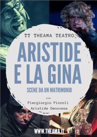 "Aristide e la Gina. Scene da un matrimonio" con Theama Teatro