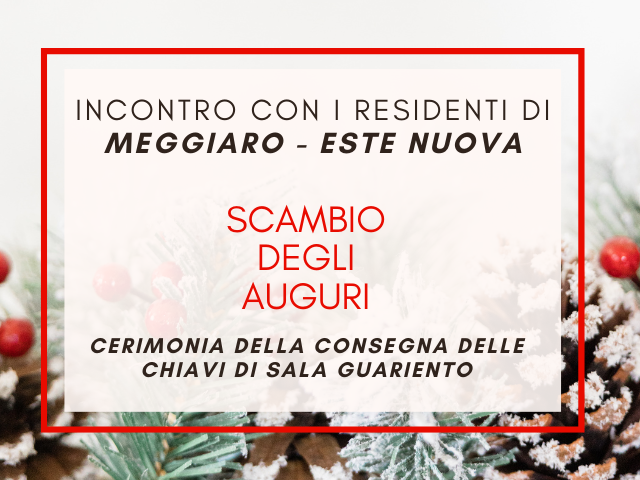 Incontro con i residenti di Meggiaro e Este Nuova - mercoledì 14 dicembre