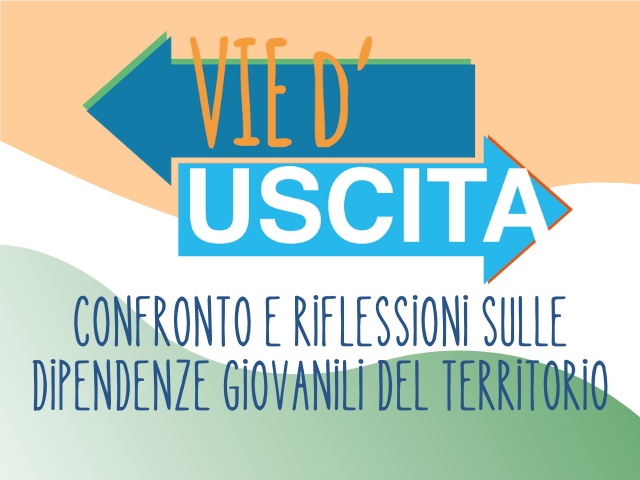 Vie d'uscita: incontro dedicato a genitori, educatori, insegnanti - venerdì 26 maggio