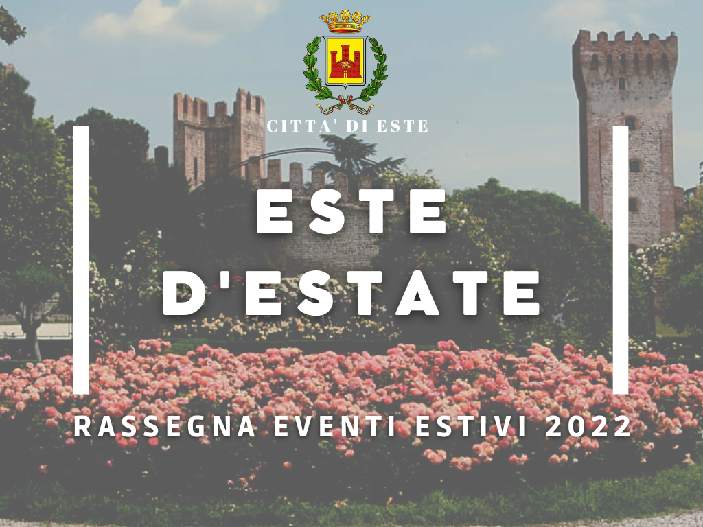 Este d'Estate: rassegna di eventi estivi 2022