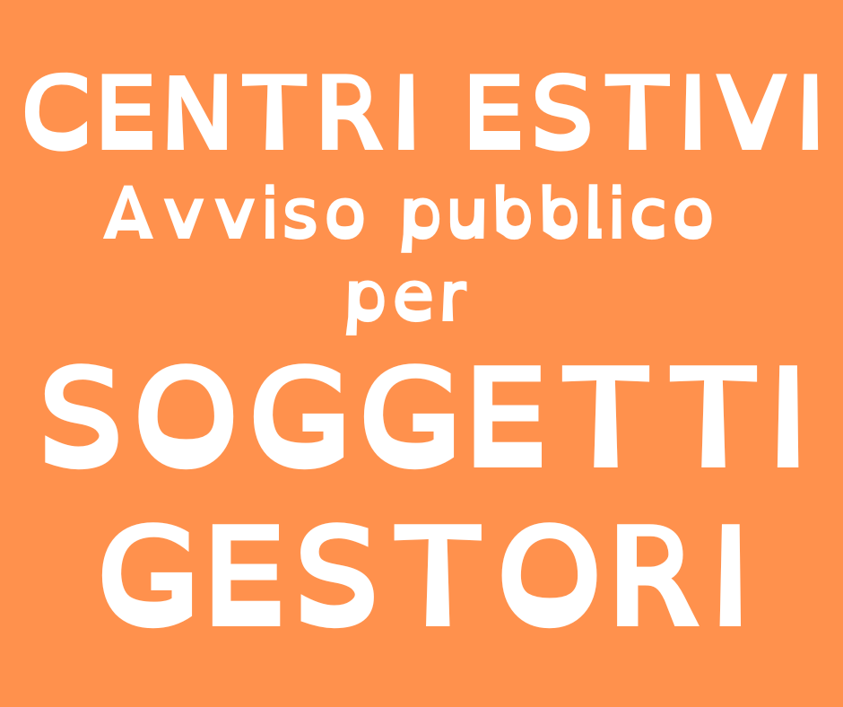 Centri Ricreativi Estivi 2022 - Avviso per i gestori