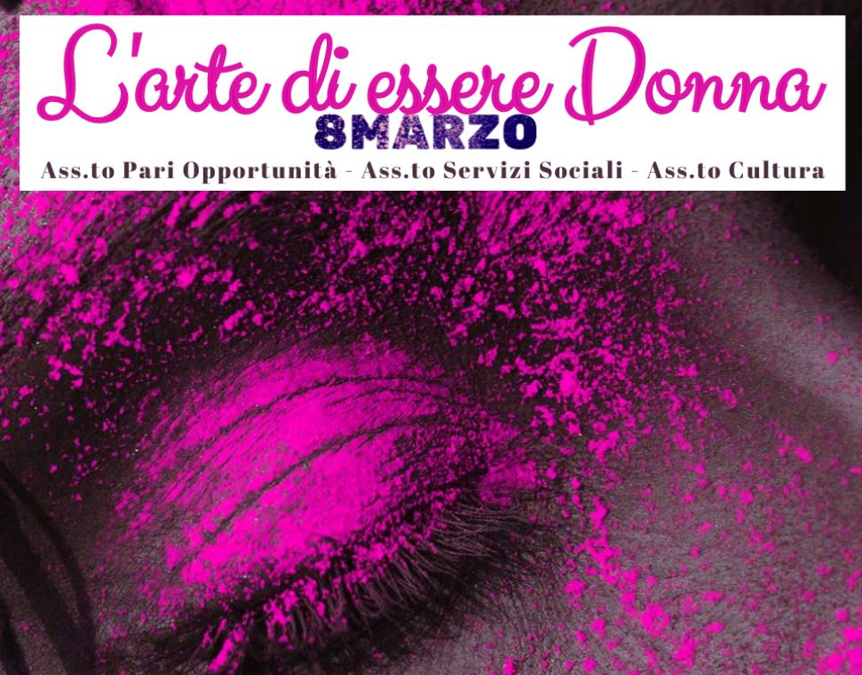 8 Marzo: nuovi esclusivi appuntamenti con "L'arte di essere Donna"