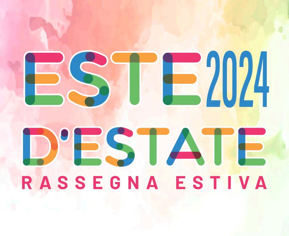 Este d'Estate 2024 - Rassegna estiva