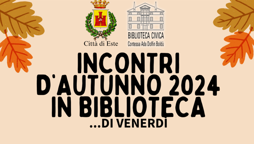 "Incontri d'autunno", in Biblioteca, da venerdì 25 ottobre