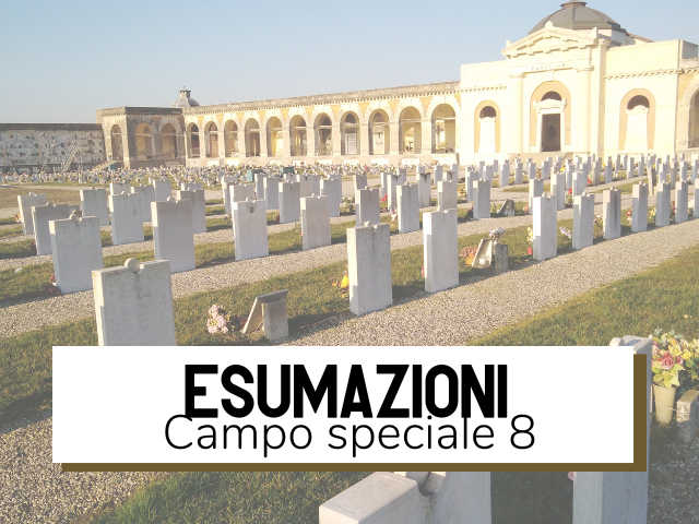 ESUMAZIONI - campo 8 del Cimitero Maggiore