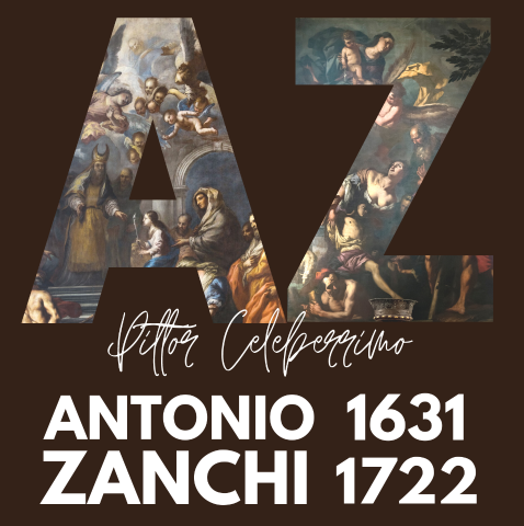 Antonio Zanchi "Pittor Celeberrimo" 1631 - 1722 - percorso d'arte