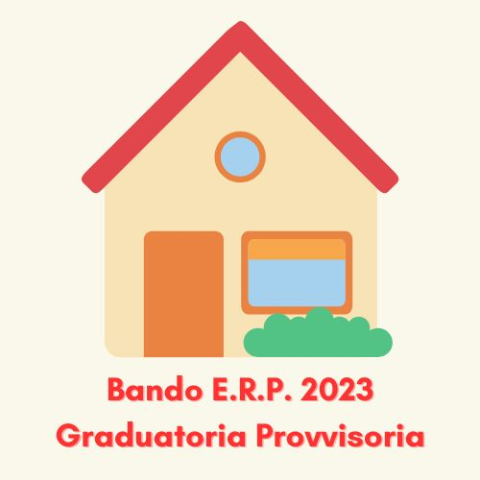 Approvazione Graduatoria Provvisoria Bando ERP anno 2023