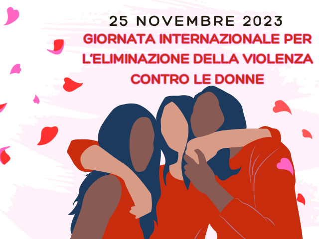 25 novembre 2023: Giornata Internazionale per l'eliminazione della violenza contro le Donne