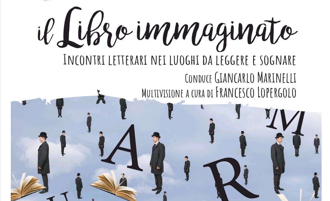 "Il libro immaginato" Incontri letterari nei luoghi da leggere e sognare